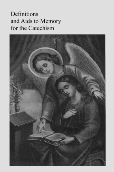 Definitions And Aids To Memory For The Catechism