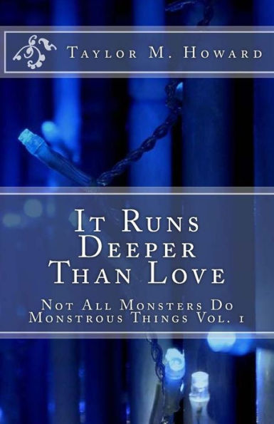 It Runs Deeper Than Love (Not All Monsters Do Monstrous Things)