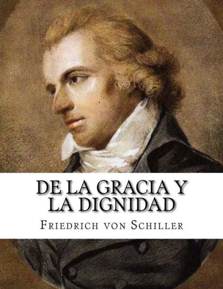 De La Gracia Y La Dignidad (Spanish Edition) - 9781547204601