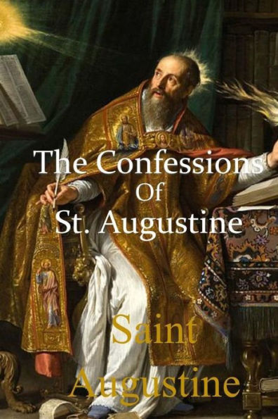 The Confessions Of St. Augustine - 9781547215447