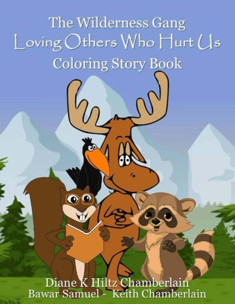 The Wilderness Gang: Loving Others Who Hurt Us Coloring Story Book
