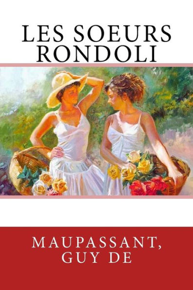 Les Soeurs Rondoli (French Edition) - 9781547227280