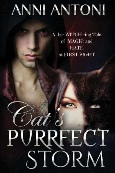 Cat's Purrfect Storm: A Be- Witch -Ing Tale Of Magic And Hate At First Sight