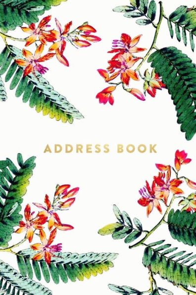 Address Book: Floral And Ferns, 6"X9", 130 Pages, Professionally Designed