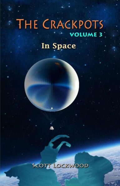 The Crackpots In Space (Volume 3)