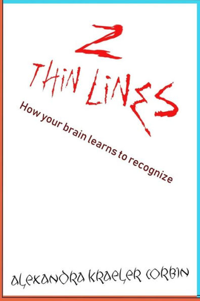 Two Thin Lines: How Humans Learn How To Recognize Their World. (On The Ascent Of Art)