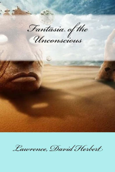 Fantasia Of The Unconscious - 9781547252411