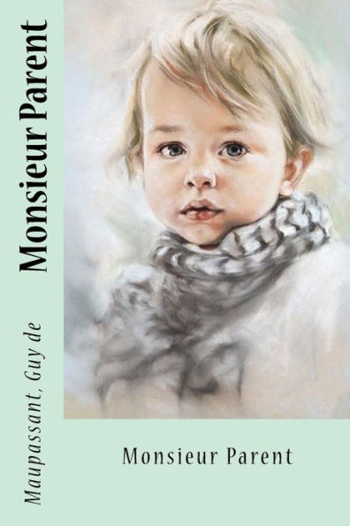 Monsieur Parent (French Edition) - 9781547255597