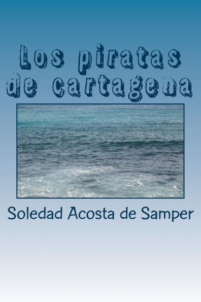 Los Piratas De Cartagena (Spanish Edition)