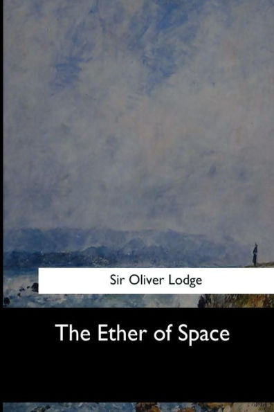 The Ether Of Space - 9781547279104