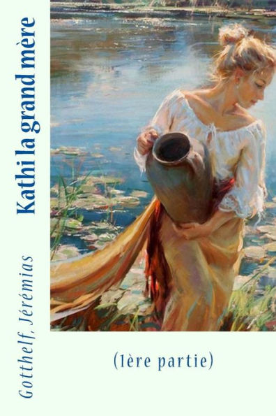 Kathi La Grand MEre: (1Ere Partie) (French Edition)