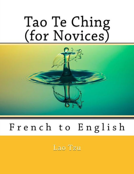Tao Te Ching (For Novices): French To English
