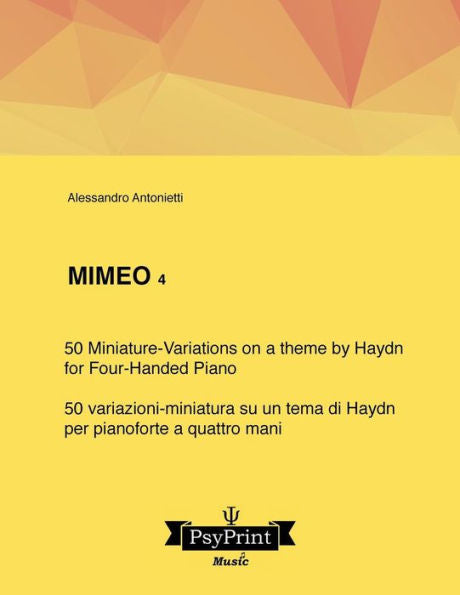 Mimeo 4: 50 Miniature-Variations On A Theme By Haydn (For Four-Handed Piano) - 50 Variazioni-Miniatura Su Un Tema Di Haydn (Per Pianoforte A Quattro Mani) (Psyprint - Music)