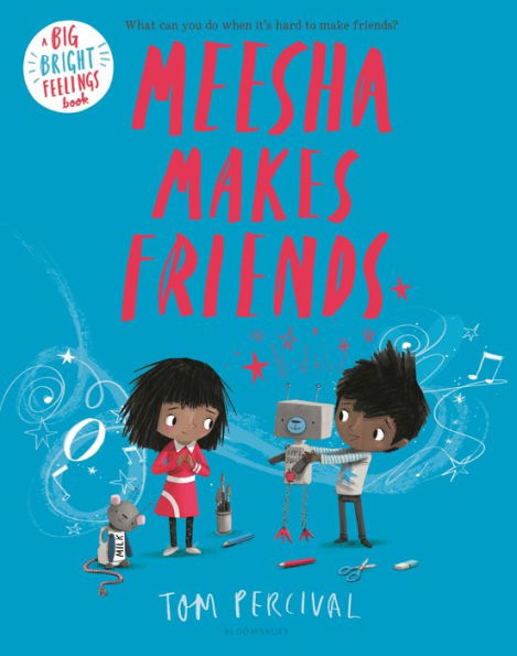 Meesha Makes Friends (Big Bright Feelings) - 9781547611287