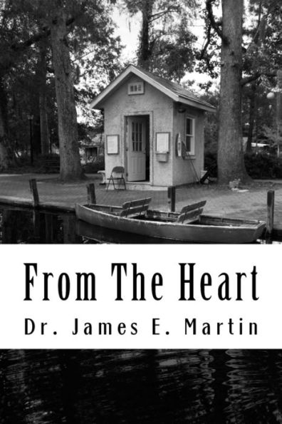 From The Heart: Inspirational, Thought - Provoking Poetry
