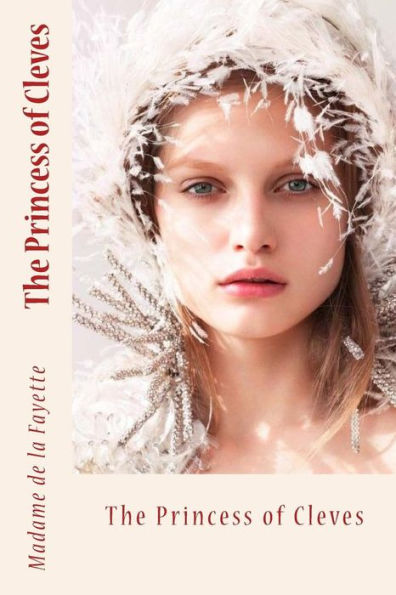 The Princess Of Cleves - 9781548005351