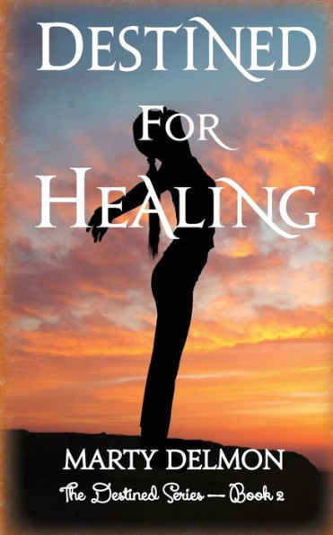Destined For Healing (The Destined Series)