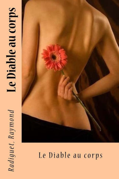 Le Diable Au Corps (French Edition) - 9781548007263