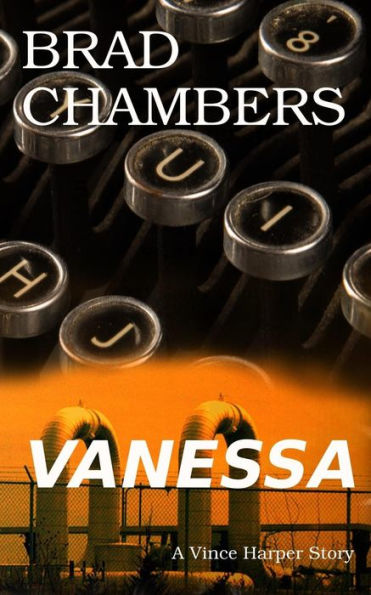 Vanessa: A Vince Harper Story (The Vince Harper Stories) (Volume 3)