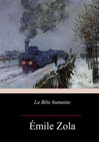La Bête Humaine (French Edition) - 9781548019570