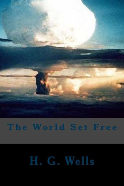 The World Set Free - 9781548022280
