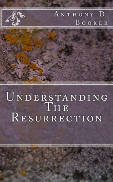 Understanding The Resurrection