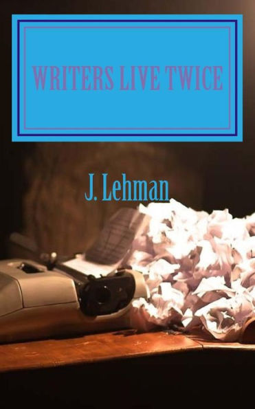 Writers Live Twice