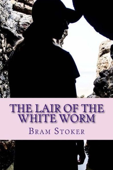 The Lair Of The White Worm - 9781548048723
