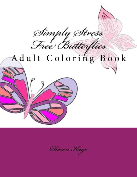 Simply Stress Free Butterflies: Adult Coloring Book