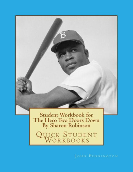 Student Workbook For The Hero Two Doors Down By Sharon Robinson: Quick Student Workbooks