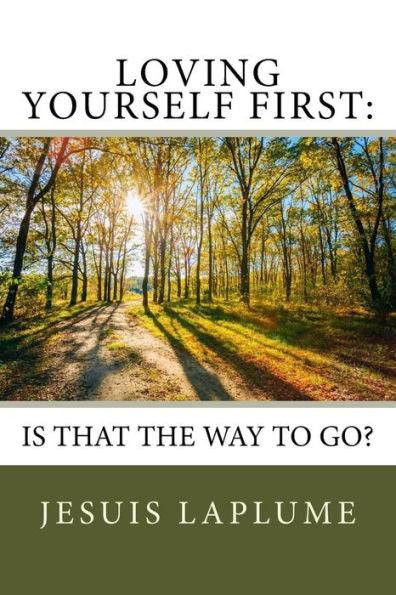 Loving Yourself First:: Is This The Way To Go?