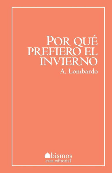 Por Qué Prefiero El Invierno (Spanish Edition)