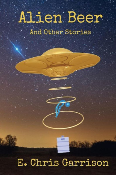 Alien Beer And Other Stories