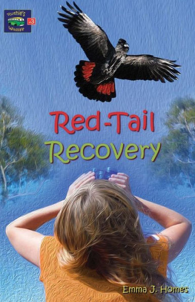 Red-Tail Recovery (Ruthie's Wildlife) (Volume 3)