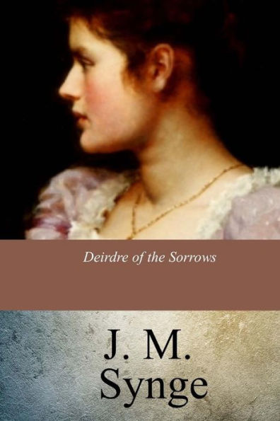Deirdre Of The Sorrows - 9781548064884