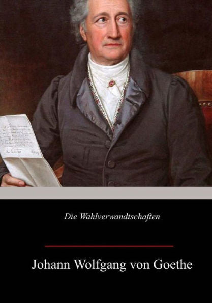 Die Wahlverwandtschaften (German Edition) - 9781548065119