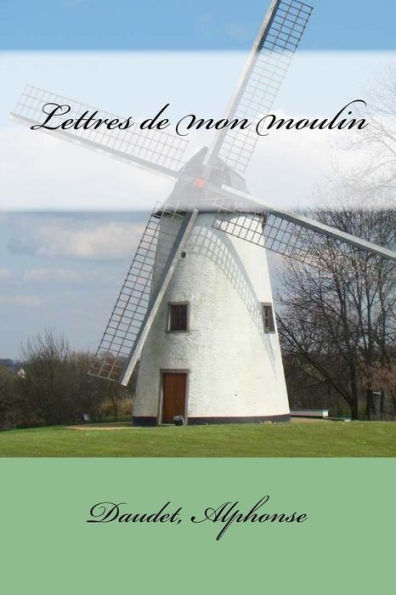 Lettres De Mon Moulin - 9781548068431