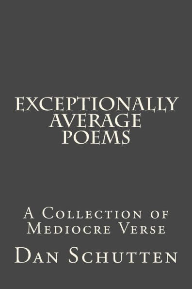 Exceptionally Average Poems
