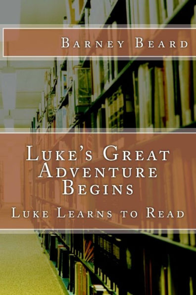 Luke's Great Adventure: Luke Learns To Read