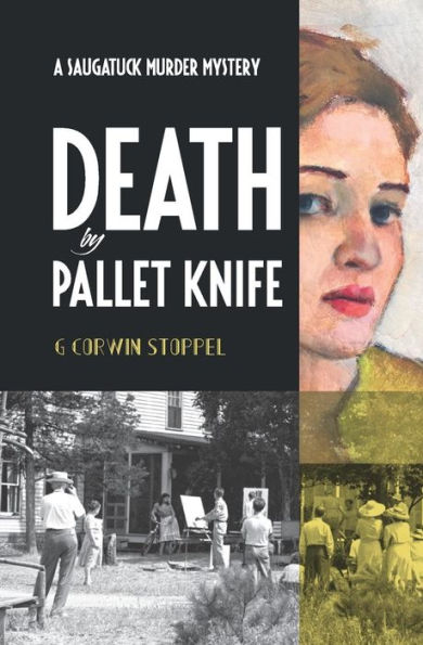 Death By Pallet Knife: A Saugatuck Murder Mystery (Saugatuck Murdery Mystery)