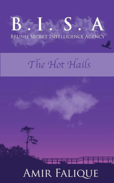 B.I.S.A: The Hot Hails (Brunei Secret Intelligence Agency)