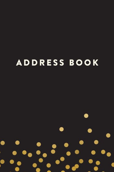 Address Book: Black With Yellow Dots, 6"X9", 130 Pages, Professionally Designed