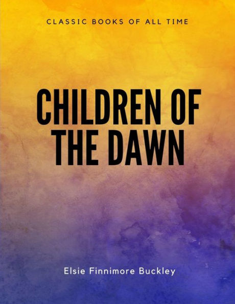 Children Of The Dawn - 9781548082901