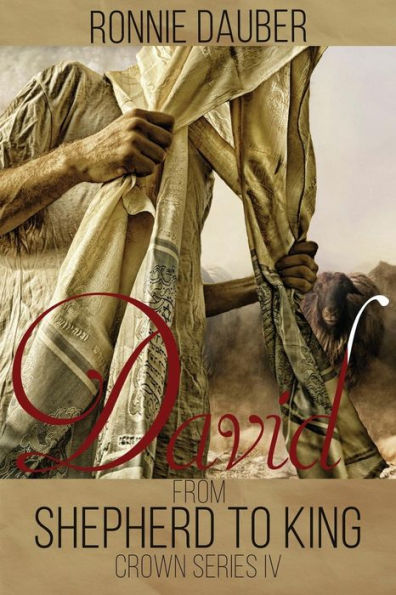 From Shepherd To King (The Crown Series) (Volume 4)