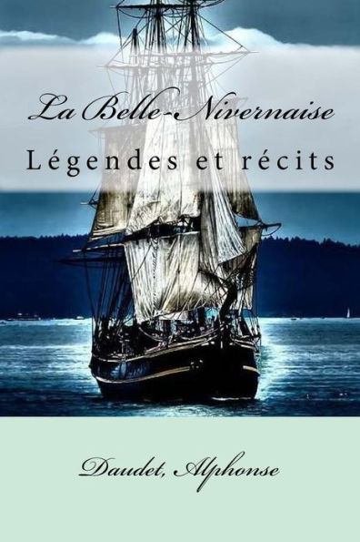 La Belle-Nivernaise: Légendes Et Récits (French Edition)