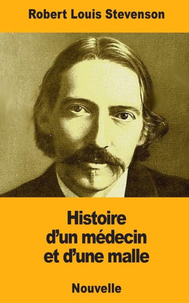 Histoire D’Un Médecin Et D’Une Malle (French Edition)
