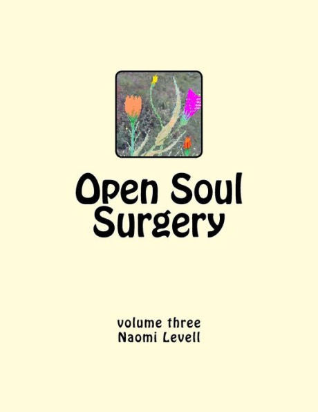 Vol. 3, Open Soul Surgery, Large Print Edition: Alive And Kickin' (Volume 3)