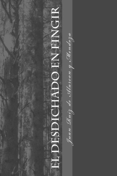 El Desdichado En Fingir (Spanish Edition)