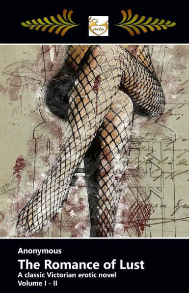 The Romance Of Lust: A Classic Victorian Erotic Novel // Volume I - Ii