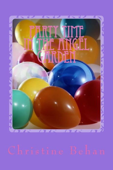 Party Time In The Angel Garden (The Angel Series)